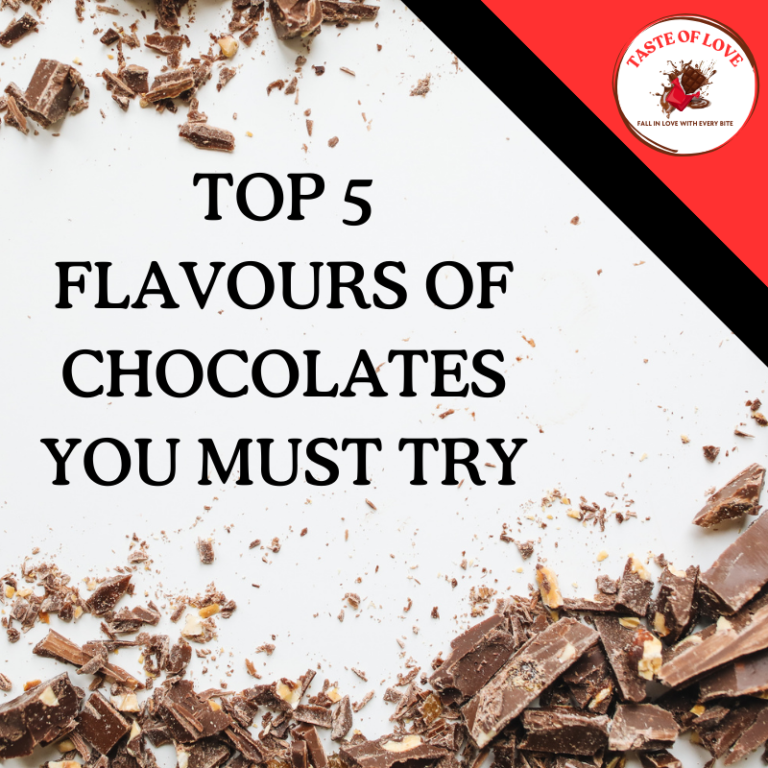 TOP FLAVOURS OF CHOCOLATE YOU MUST GIVE A TRY