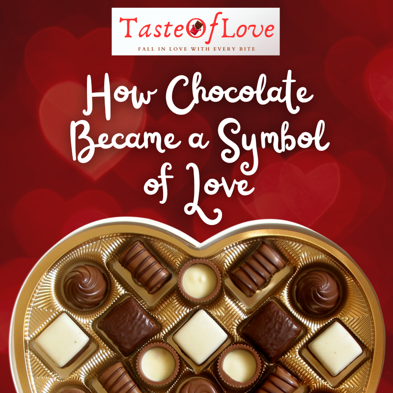 how chocolate became a symbol of love