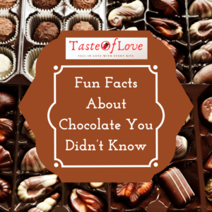 fun facts about chocolates